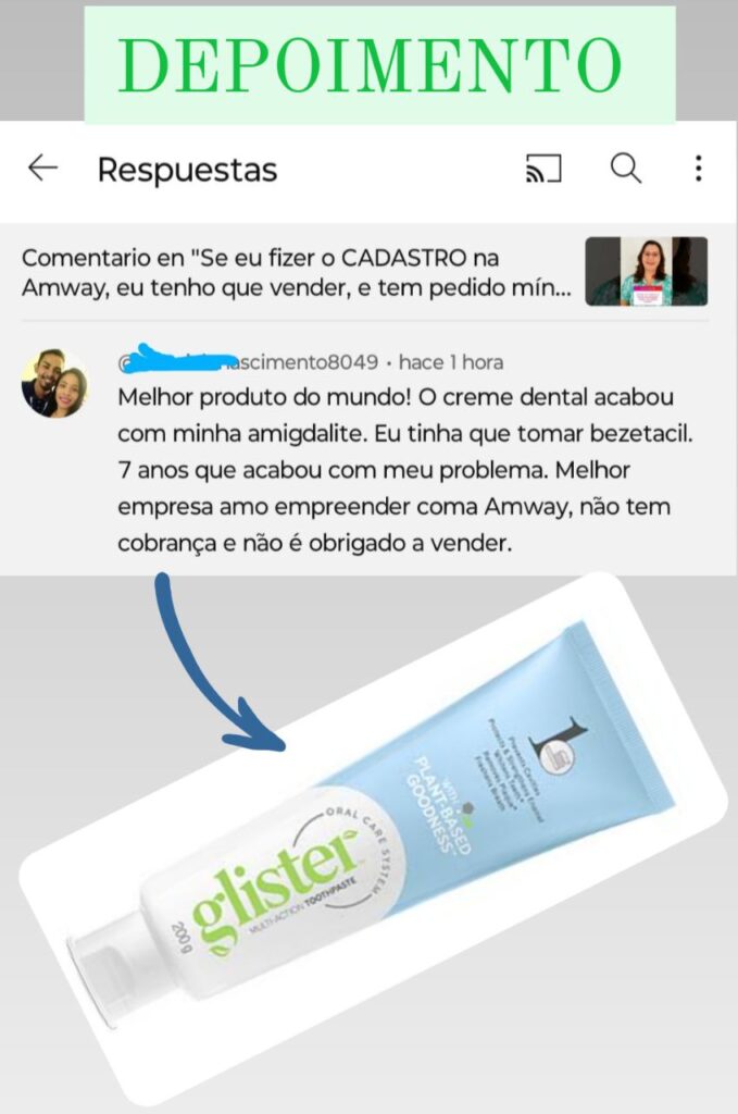 depoimento de cleinte usando o Glister Creme Dental Multi-Action da Amway